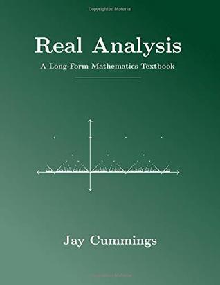 Real Analysis: A Long-Form Mathematics Textbook