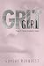 Grit Girl by Sunday Burquest