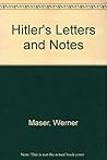 Hitler's Letters and Notes