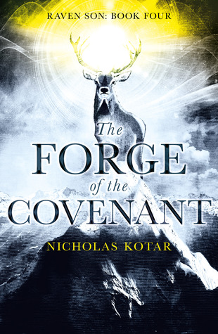 The Forge of the Covenant (Raven Son, #4)