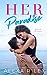 Her Paradise (Paradise, #2)