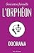 Odorama (Orpheon (l')) by Geneviève Jannelle