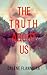 The Truth About Us