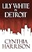 Lily White in Detroit