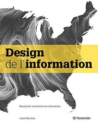 Design de l'information : Représenter visuellement les informations (Paperback)