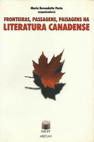 Fronteiras, Passagens, Paisagens na Literatura Canadense (Paperback)