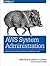 AWS System Administration: Best Practices for Sysadmins in the Amazon Cloud