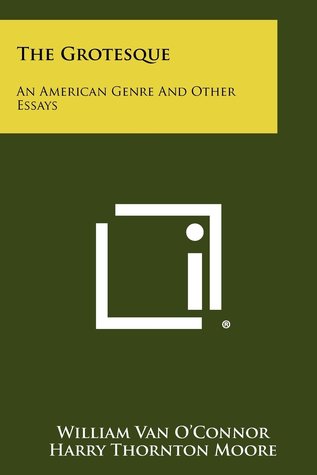 The Grotesque: an American genre and other essays (Paperback)