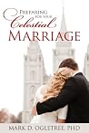 Preparing for Your Celestial Marriage Preparing for Your Celestial Marriage