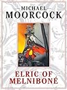 Elric of Melniboné by Michael Moorcock Elric of Melniboné by Michael Moorcock