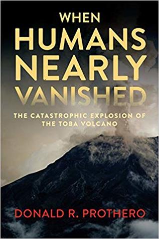 When Humans Nearly Vanished: The Catastrophic Explosion of the Toba Volcano