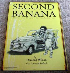 Second Banana: The bitter sweet memoirs of the Sanford & Son years (Hardcover)
