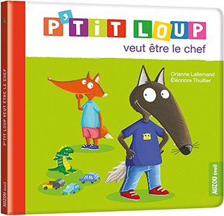 P'tit Loup veut être le chef (Hardcover)