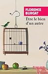 Etre le bien d’un autre by Florence Burgat