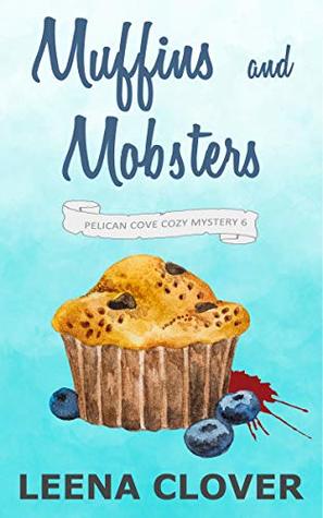 Muffins and Mobsters (Pelican Cove #6)