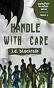 Handle with Care (Monster Hunter Mom, #3)