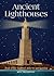 Ancient Lighthouses by Ken Trethewey