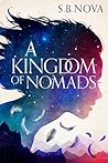 A Kingdom of Nomads by S.B. Nova A Kingdom of Nomads by S.B. Nova