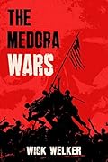 The Medora Wars: