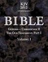 Bible: The Old Testament, Part I: Genesis—Chronicles II: with defining notes (KJV 2012)