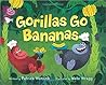 Gorillas Go Bananas