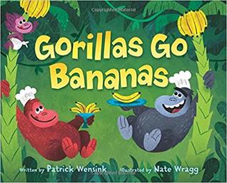 Gorillas Go Bananas (Hardcover)