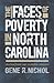The Faces of Poverty in North Carolina by Gene R Nichol