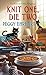 Knit One, Die Two (Knit & Nibble Mystery #3)