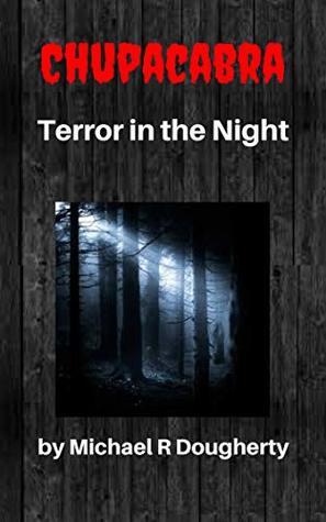 Chupacabra - Terror in the Night (Kindle Edition)