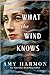 What the Wind Knows