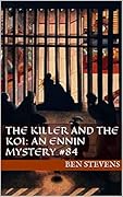 The Killer & the Koi: An Ennin Mystery (Long Story)
