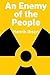 An Enemy of the People: A play in five acts