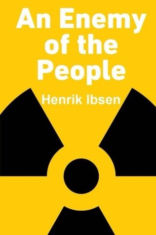 An Enemy of the People: A play in five acts