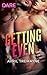Getting Even: A Scorching Hot Romance (Reunions Book 2)