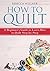 How to Quilt by Rebecca Wellner