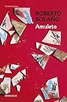 Amuleto by Roberto Bolaño