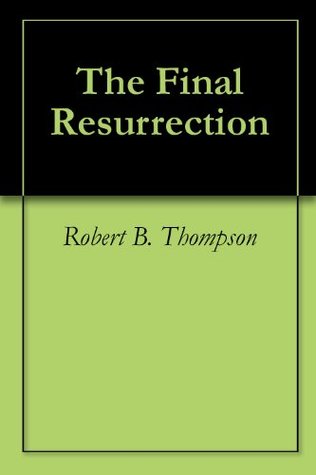 The Final Resurrection