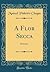 A Flor Secca: Romance (Classic Reprint) (Portuguese Edition)
