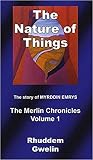 The Nature of Things by Rhuddem Gwelin The Nature of Things by Rhuddem Gwelin