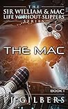 The Mac (1st in the Sir William & Mac Life Without Slippers Series)