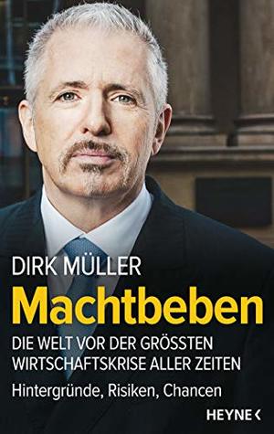 Machtbeben: Die Welt vor der größten Wirtschaftskrise aller Zeiten - Hintergründe, Risiken, Chancen (Kindle Edition)