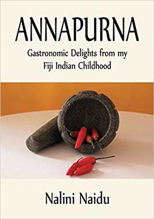 Annapurna: Gastronomic delights from my Fiji Indian childhood