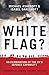 White Flag?: An Examination...