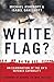 White Flag? by Michael Ashcroft