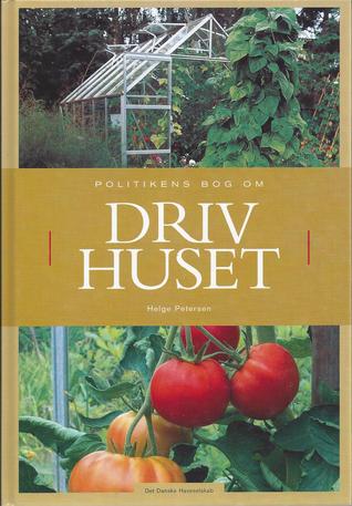 Politikens bog om Drivhuset (Hardcover)