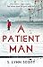 A Patient Man