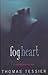 Fog Heart by Thomas Tessier
