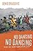 No Dancing, No Dancing: Ins...