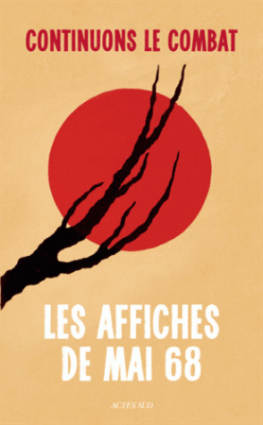 Continuons le combat - Les affiches de mai 68