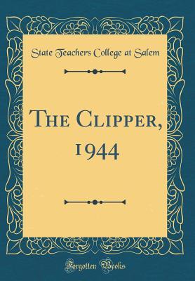 The Clipper, 1944 (Classic Reprint)